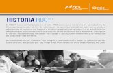 Historia RUC€¦ · Historia RUC® El RUC® nace en Colombia en el año 1998 como una iniciativa de la industria de Hidrocarburos, con el fin de disminuir la accidentalidad de sus