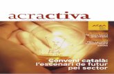 01 ACRA ACTIVA - ACRA, Associació Catalana de Recursos ... · La revista de l’Associació Catalana de Recursos Assistencials núm. 47 2006 Conveni català: l’escenari de futur