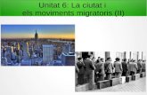 Unitat 6: La ciutat i els moviments migratoris (II)historiaicultura.files.wordpress.com/2012/09/unitat-6-3r-part-2-les-migracions.pdfLes migracions: causes Hi ha causes molt diverses,