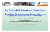 La La Actividad Minera en ArgentinaActividad Minera en ... · • Una economía estadounidense, que no termina de recuperar y países como China e India, que han comenzado una desaceleración