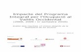 Impacte Programa Integral 2008-2009 - Vallès Occidental · locals i agents socials i econòmics). L’elegibilitat del programa va ser de l’1 de gener del 2008 al 30 de juny de