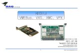 VMEBus, VXS, XMC, VPX · • VITA 41.1 VXS : Infiniband Protocol Layer • VITA 41.2 VXS : Serial RapidIO Protocol Layer • VITA 41.4 VXS : PCI Express Protocol Layer • VITA 42.0