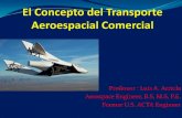 Professor : Luis A. Arriola Aerospace Engineer, B.S, M.S ... · de cohete Star-48B o 37FM motor de cohete solido de Thiokol con HTPB (Hydroxyl- ... ingenieros de la NASA del proyecto
