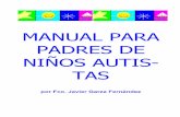 Manual para padres de niños autistas - Guia de la ... · Prólogo Este manual tiene la única intención de guiar a padres de niños cuyo diagnóstico es autismo. No debe ser utilizado