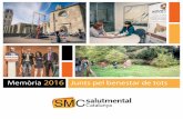Memòria 2016 Junts pel benestar de tots - Salut Mental Catalunya · 2020-06-29 · 4 Salut Mental Catalunya La salut mental avui 5 El 2016 va registrar un increment de les visites