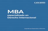 MBA · 2020-02-03 · Derecho Internacional Impartido por Empresarios y Directivos. 2 INDICE. 3 Cerem Internacional Business School Premios de Excelencia Educativa 2018 y 2019 Rankings