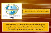 IX ENCUENTRO NACIONAL PLAYAS LIMPIAS Acapulco, Guerrero. … · 2013-07-02 · Monitoreo ciudadano de calidad de agua marina con participación de autoridades federales y municipales