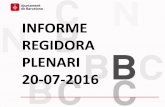 INFORME REGIDORA PLENARI 20-07-2016 - … · -Districte Nou Barris- 3 30 - ** Dades acumulades des del mes de juny de 2015 a 18 de juliol 2016 01