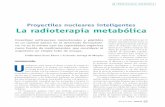 Proyectiles nucleares inteligentes La radioterapia metabólica€¦ · La física en medicina Desde 1942, el compuesto llamado 32P-ortofosfato, que con- tiene fósforo-32 radiactivo,