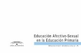 Educación Afectivo-Sexual en la Educación Primaria...Educación Afectivo-Sexual en la Educación Primaria. Material Didáctico A. Este material es una adaptación para Andalucía