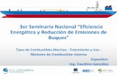 3er Seminario Nacional “Eficiencia Energética y Reducción ...mtcclatinamerica.com/...6-y-2-7-Tipos-de...de-CO2.pdf · Buques” Tipos de Combustibles Marinos - Tratamiento y Uso