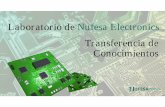 Laboratorio de Nufesa Electronics Transferencia de ... · Transferencia de Conocimientos. Nufesa Electronics fue fundada en 1979 empezando su actividad comercial como distribuidor