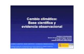 Cambio climático: Base científica y evidencia observacional · CAMBIO CLIMÁTICO: BASE CIENTÍFICA Y EVIDENCIA OBSERVACIONAL PRESENTACIÓN DE LA ESTRATEGIA DE LUCHA CONTRA EL CAMBIO
