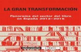 La gran transformaciónlaboratoriodellibro.com/wp-content/uploads/2012/09/la...mía de la edición (), publicación de referencia en el panorama español que ofrece informes, con-sultoría
