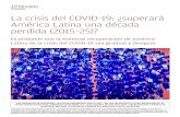 La crisis del COVID-19: ¿superará América Latina una década … · 2020-05-20 · en responder, muy probablemente en reconocimiento de la capacidad extremadamente limitada de