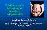 Piel normal del recién nacidopediatrasyucatan.org.mx/wp-content/uploads/2016/07/cui...Embriología de la piel Ectodermo: Epidermis, folículo piloso, gl. sebáceas y sudoríparas,