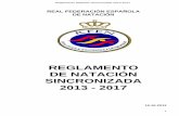 REGLAMENTO DE NATACIÓN SINCRONIZADA 2013 - 2017 · 2016-09-05 · Reglamento Natación Sincronizada 2013-2017 4 En Dúo, en este orden: Eliminatorias de Rutina Libre, Rutina Técnica