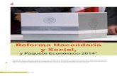 Reforma Hacendaria y Social, - Biblat · 2014-12-05 · 2016 y 2017, dependiendo de la evolu-ción económica. • Se solicita un techo de endeudamiento neto externo para el sector