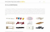 4.4 LA ENTRADA - Cursos Montessorizatemontessorizate.es/wp-content/uploads/2016/02/4-4LA-ENTRADA.pdf · rincón musical y la zona de observación de las estaciones (donde acumulan