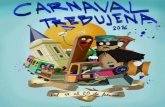 Programa Carnaval 2016 - Trebujena · Y con todo listo para vivir el Carnaval 2016, toca dar la enhorabuena y felicitar como se merece a nuestro Galardonado con la Bruja Piti de Oro,