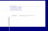 REFORMA FISCAL 2005En relación con la Ley de Ingresos de la Federación para el año de 2005, en términos generales se mantienen los mismos esquemas de subsidios y estímulos fiscales,