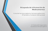 Búsqueda de Información decnfv.salud.sv/archivos/pdf/webconferencias... · 2017-03-16 · Dificultad en el manejo de la información Dificultad de acceso a la información • Costos