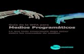 Guía de la WFA para Medios Programáticos - ANDA · 2020-02-21 · Guía de la WFA para Lo que todo anunciante debe saber sobre los mercados de medios medios programáticos INTRODUCCIÓN