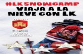 #lkSnoWcaMP viaja a la nieve con lk€¦ · Días de actividades: ski/snowboard (2, 3, 4 o 5 días) Pack de actividades: multiaventura (escalada, espeleología, tiro con arco, slackline,...)