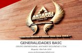 GENERALIDADES BASC - Antares Seguridad · GENERALIDADES BASC GRUPO EMPRESARIAL ANTARES SEGURIDAD LTDA. Bogotá, Abril de 2019 . NUESTRAS CERTIFICACIONES ISO 9001:2008 ... •Evitar