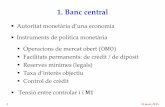 1. Banc central - URVgandalf.fee.urv.cat/.../IntroMacro_2015_sessio11_13mar15.pdf · 2015-03-12 · 1 13 març 2015 1. Banc central • Autoritat monetària d’una economia • Instruments