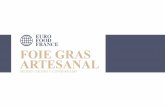 EURO FOOD FRANCE foie gras artesanaleurofoodfrance.fr/wp-content/uploads/2017/10/CatalogueProduits-20… · Foie gras artesanal con pimienta negra. Envasado al vacío y en una caja