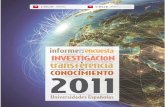 INFORME DE LA ENCUESTA DE INVESTIGACIÓN - UMA · INFORME DE LA ENCUESTA DE INVESTIGACIÓN Y TRANSFERENCIA DE CONOCIMIENTO 2011 DE LAS UNIVERSIDADES ESPAÑOLAS ... 7.324, han supuesto
