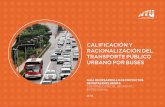 CALIFICACIóN - NTU · 10 transporte púBlic o urBano por Buses en función al rol desempeñado en el contexto del transporte público urbano, el sector empresarial se posiciona como