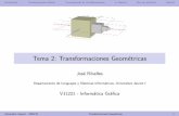 Tema 2: Transformaciones Geométricascphoto.uji.es/.../ewExternalFiles/Tema_02-Transformaciones_geomet… · Tema 2: Transformaciones Geom etricas Jos e Ribelles Departamento de Lenguajes