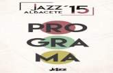 Presentación · Presentación Ya está aquí el otoño y como todos los años, Albacete vuelve a ves-tirse de jazz. Como viene ocurriendo desde hace un tiempo, desde la Asociación