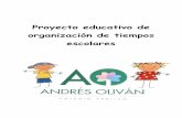 Proyecto Educativo de organización de tiempos escolaresceipandresolivan.catedu.es/wp-content/uploads/2018/02... · 2018-02-02 · Proyecto Educativo de organización de tiempos escolares