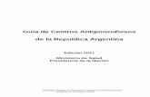 Guía de Centros Antiponzoñosos de la República Argentina · mecanismos de derivación del paciente y/o de los antivenenos. Es así como en el año 1999 se publica la primera edición