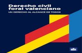 Derecho civil foral valenciano...4 El Derecho Civil Foral es el conjunto de leyes y normasque sirven para solucionar los problemas que surgen en las relaciones entre las personas.