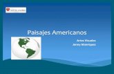 Paisajes Americanos€¦ · OBJETIVO: Identificar diferentes tipos de paisajes americanos Observa el siguiente PPT, como apoyo El continente de América posee diversos tipos de paisaje