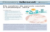 Informació d’estadística oﬁ cial Núm. 20 / octubre Els … · 2016-12-07 · 2 Dossiers Idescat Els centres de serveis socials a Catalunya. 2014 El nombre de centres de serveis