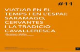 VIATJAR EN EL TEMPS I EN L’ESPAI: SARAMAGO, CERVANTES I LA TRADICIÓ CAVALLERESCA · 2016-11-25 · 82 La premissa d’A Jangada de Pedra (1986), de José Saramago, que Viatjar