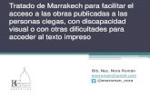 Tratado de Marrakech para facilitar el acceso a las obras ... de Marrakech para... · Tratado de Marrakech para facilitar el acceso a las obras publicadas a las personas ciegas, con