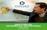 MAESTRÍA EN DESARROLLO SUSTENTABLEposgrados.udepuebla.mx/.../UdP-folleto-maestria-desarrollo-sustenta… · Maestría en Desarrollo Sustentable Objetivo de la maestría Contribuir