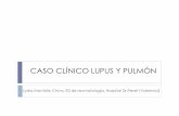 CASO CLÍNICO LUPUS Y PULMÓN - SVR · 2018-12-14 · En febrero de 2015 BOGOTÁ. ENFERMEDAD ACTUAL En febrero de 2015 BOGOTÁ. En julio de 2016 … Tos seca, en ocasiones productiva.