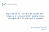 Presentación de PowerPoint - IIMV · ٭La CNBV tiene acuerdos firmados de cooperación bilateral con 14 autoridades de 13 países y de cooperación bilateral “mixta” (bancaria