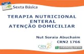 Nut Soraia Abuchaim CRN2 1766crn2.org.br/crn2/conteudo/conteudo/sb/apressoraia.pdf · 2016-06-14 · Nut Soraia Abuchaim CRN2 1766 . Terapia Nutricional (TN) Conjunto de procedimentos