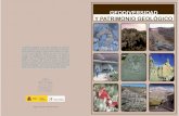 GEODIVERSIDAD Y PATRIMONIO GEOLÓGICO · El Área de Investigación en Patrimonio Geológico-Minero del IGME incluye entre sus fu nciones el estudio de este patrimonio, su desarrollo