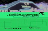Política Proyección Responsabilidad Social Universitaria · 2017-06-06 · proyección social se enmarca dentro de la Misión de la universidad cuando se refiere a la formación