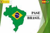 PASE (País con Actuación Sectorial Estratégica) BRASIL · 1. Justificación de Brasil como país PASE Quinta economía mundial por tamaño y población: mercado de 208 millones