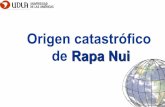 Origen catastrófico de Rapa Nui - WordPress.com...Isla de Pascua • La isla se eleva en promedio a 3.000 metros sobre el fondo oceánico • Su forma emergida y sumergida es un trapecio,